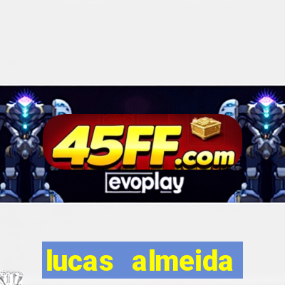 lucas almeida ferreira dos santos instagram